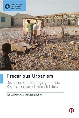 Bild des Verkufers fr Precarious Urbanism: Displacement, Dispossession and the Reconstruction of Somali Cities zum Verkauf von moluna