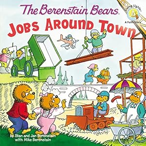 Immagine del venditore per The Berenstain Bears: Jobs Around Town (Berenstain Bears/Living Lights: A Faith Story) venduto da Reliant Bookstore