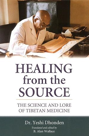 Bild des Verkufers fr Healing from the Source: The Science and Lore of Tibetan Medicine zum Verkauf von moluna
