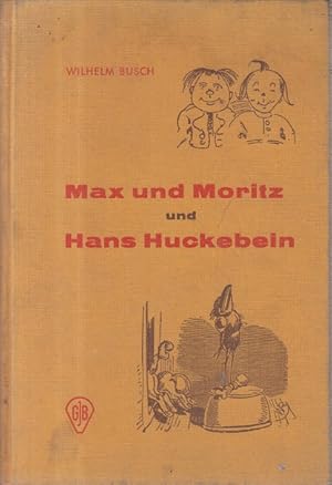 Bild des Verkufers fr Max und Moritz: Eine Bubengeschichte in sieben Streichen zum Verkauf von Allguer Online Antiquariat