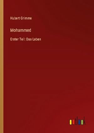Seller image for Mohammed : Erster Teil: Das Leben for sale by AHA-BUCH GmbH
