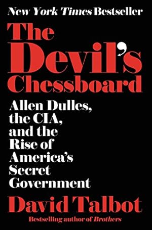 Seller image for The Devil's Chessboard: Allen Dulles, the CIA, and the Rise of America's Secret Government for sale by Pieuler Store