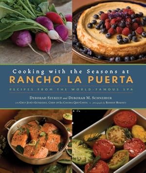Seller image for Cooking with the Seasons at Rancho La Puerta: Recipes from the World-Famous Spa for sale by Pieuler Store