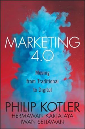 Imagen del vendedor de Marketing 4.0 : Moving from Traditional to Digital a la venta por GreatBookPrices