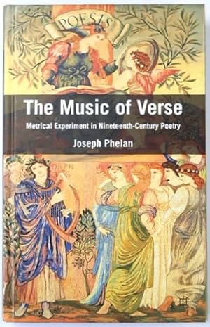 Bild des Verkufers fr The Music of Verse: Metrical Experiment in Nineteenth-Century Poetry zum Verkauf von PsychoBabel & Skoob Books