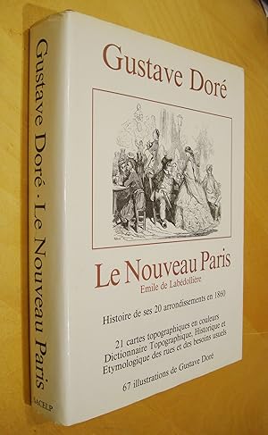 Imagen del vendedor de 67 illustrations de Gustave Dor Le Nouveau Paris Histoire de ses 20 arrondissements en 1860 21 cartes topographiques en couleurs Dictionnaire Topographique, Historique et tymologique des rues et des besoins usuels a la venta por Au Coeur  l'Ouvrage