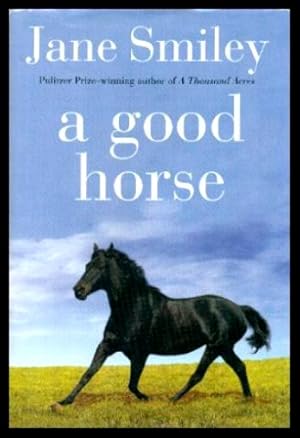 Bild des Verkufers fr A GOOD HORSE zum Verkauf von W. Fraser Sandercombe