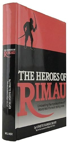 Seller image for THE HEROES OF RIMAU: Unravelling the mystery of one of World War II's most daring raids for sale by Kay Craddock - Antiquarian Bookseller