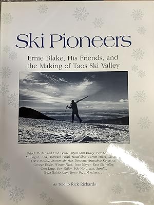 Seller image for Ski Pioneers: Ernie Blake, His Friends, & the Making of Taos Ski Valley for sale by Chapter Two (Chesham)