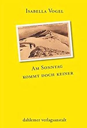 Imagen del vendedor de Isabella Vogel : Am Sonntag kommt doch keiner. a la venta por BuchKunst-Usedom / Kunsthalle