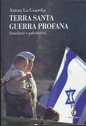 Image du vendeur pour Terra Santa Guerra Profana. Israeliani e palestinesi mis en vente par DRBOOKS