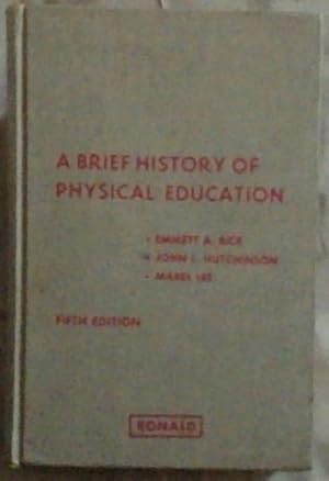 Immagine del venditore per A Brief History of Physical Education venduto da Chapter 1