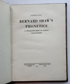 Joseph Saxe : Bernard Shaw`s Phonetics - a comparative study of Cockney sound-changes.