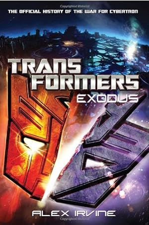 Bild des Verkufers fr Transformers: Exodus: The Official History of the War for Cybertron (The Transformers) zum Verkauf von Pieuler Store