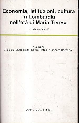 Seller image for Economia, istituzioni, cultura in Lombardia nell'et di Maria Teresa. II: Cultura e societ for sale by Messinissa libri