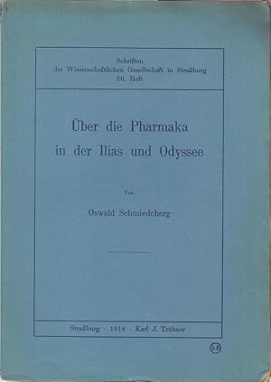 Über die Pharmaka in der Ilias und Odyssee. ( Schriften der Wissenschaftlichen Gesellschaft in St...