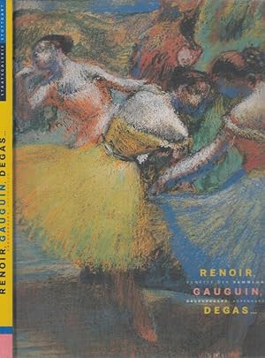 Bild des Verkufers fr Renoir, Gauguin, Degas. - Schtze der Sammlung Ordrupgaard, Kopenhagen. zum Verkauf von Antiquariat Carl Wegner