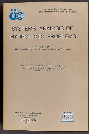 Systems Analysis Of Hydrologic Problems: Proceedings Of The Second International Seminar For Hydr...