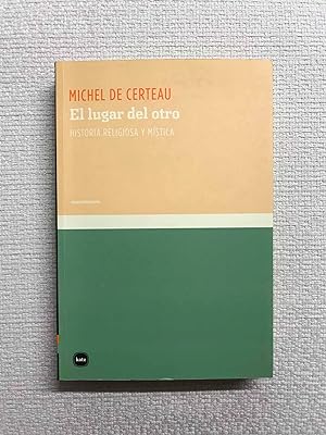 Seller image for El lugar del otro. Historia religiosa y mstica for sale by Campbell Llibres