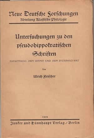Untersuchungen zu den pseudohippokratischen Schriften HAPATTEAIAI, HEPI IHTPOY und HEPI EYEXHMOEY...