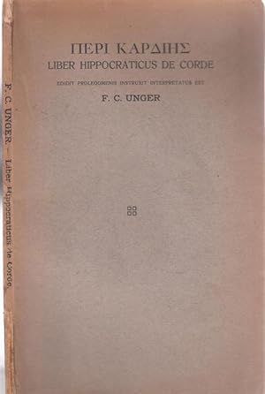 Peri kardies - Liber Hippocraticus de Corde. Editus cum prolegomenis et commentario (Dissertation).