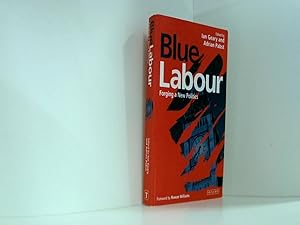 Immagine del venditore per Blue Labour: Forging a New Politics venduto da Book Broker