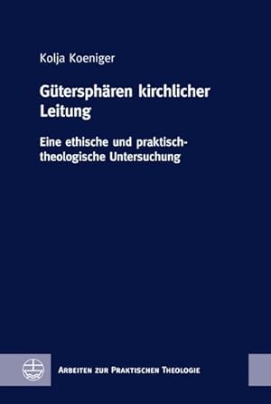 Seller image for Gtersphren kirchlicher Leitung : Eine ethische und praktisch-theologische Untersuchung for sale by AHA-BUCH GmbH