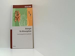 Seller image for Biologie fr Ahnungslose: Eine Einstiegshilfe fr Studierende for sale by Book Broker