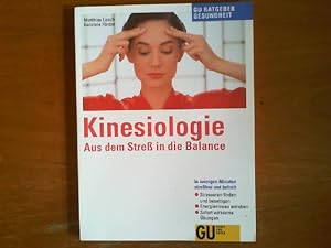 Image du vendeur pour Kinesiologie. Aus dem Stress in die Balance. GU-Ratgeber Gesundheit. mis en vente par Buch-Galerie Silvia Umla