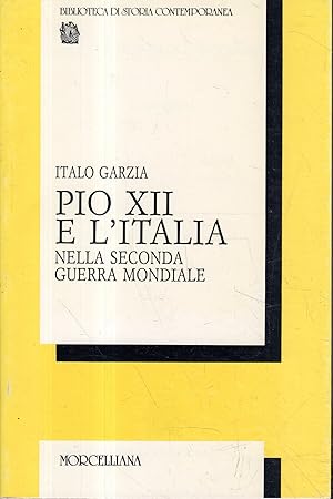 Seller image for Pio 12. e l'Italia nella seconda guerra mondiale for sale by Messinissa libri