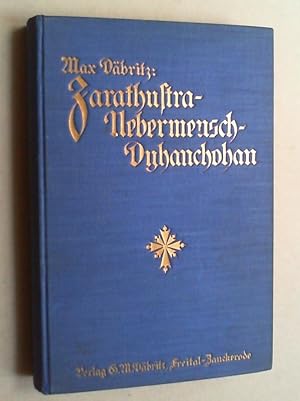 Bild des Verkufers fr Zarathustra - Uebermensch - Dyhanchohan. (1.-6. Tsd.). zum Verkauf von Antiquariat Sander