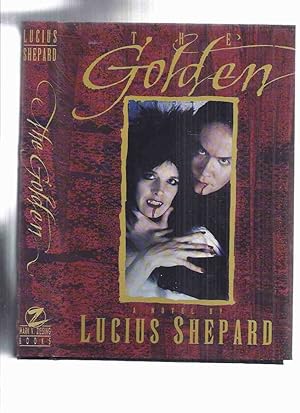 The Golden -by Lucius Shepard #228 of 500 Signed and Numbered Copies in a Slipcase ( Vampire Story )