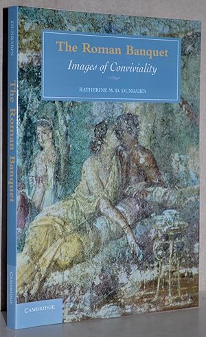 The Roman banquet: images of conviviality. Published by the Press Syndicate of the University of ...