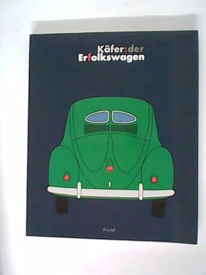 Seller image for Kfer: Der Erfolgswagen. Nutzen - Alltag - Mythos. Ausstellung Museum Fr Kunst und Gewerbe. Hamburg 25. August bis 30. November 1997. for sale by ANTIQUARIAT FRDEBUCH Inh.Michael Simon