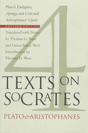 Bild des Verkufers fr Four Texts on Socrates : Plato's Euthyphro, Apology, and Crito and Aristophanes' Clouds zum Verkauf von GreatBookPrices