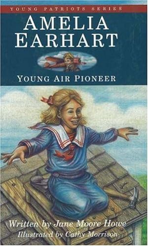Seller image for Amelia Earhart: Young Air Pioneer (1) (Young Patriots series) for sale by Pieuler Store