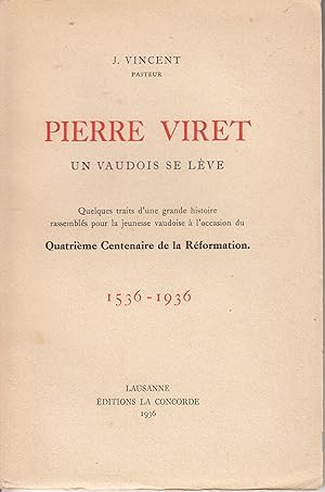 Pierre Viret. Un vaudois se lève.