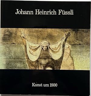 Seller image for Johann Heinrich Fssli. 1741-1825. Hamburger Kunsthalle. for sale by Antiquariat Lohmann