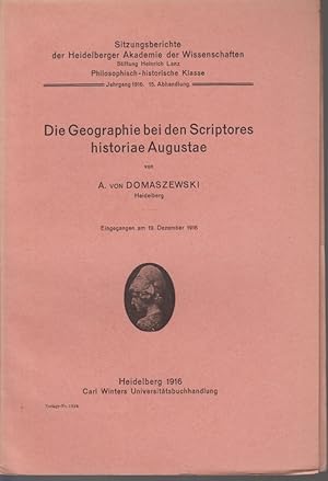 Die Geographie bei den Scriptores historiae Augustae. Sitzungsberichte der Heidelberger Akademie ...