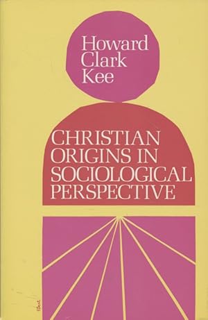 Seller image for Christian Origins in Sociological Perspective: Methods and Resources. for sale by Fundus-Online GbR Borkert Schwarz Zerfa