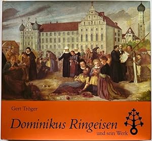 Dominikus Ringeisen und sein Werk. Zur Hundertjahrfeier der Ursberger Behinderteneinrichtungen 18...