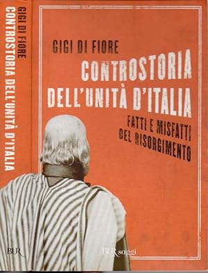 Bild des Verkufers fr Controstoria dell'unit d'Italia Fatti e misfatti del Risorgimento zum Verkauf von Biblioteca di Babele