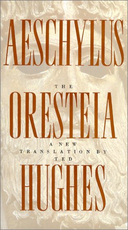 Bild des Verkufers fr The Oresteia. A new translation by Ted Hughes. zum Verkauf von Fundus-Online GbR Borkert Schwarz Zerfa