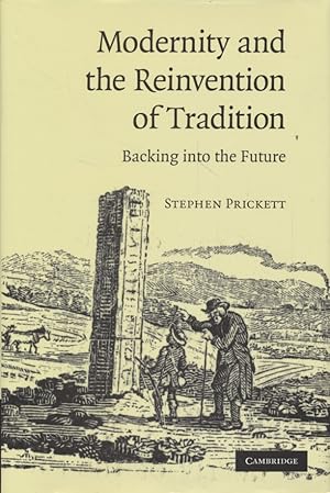 Bild des Verkufers fr Modernity and the Reinvention of Tradition: Backing into the Future. zum Verkauf von Fundus-Online GbR Borkert Schwarz Zerfa