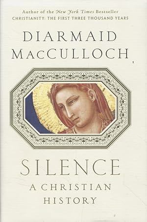 Silence: A Christian History