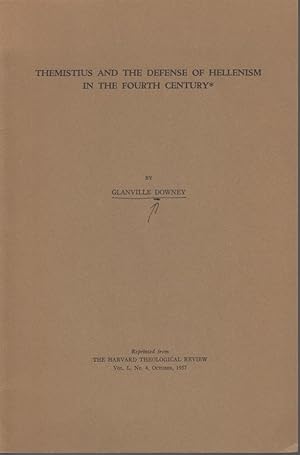 Themistius and the Defense of Hellenism in the Fourth Century. [From: The Harvard Theological Rev...