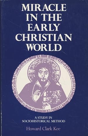 Seller image for Miracle in the Early Christian World: A Study in Sociohistorical Method. for sale by Fundus-Online GbR Borkert Schwarz Zerfa