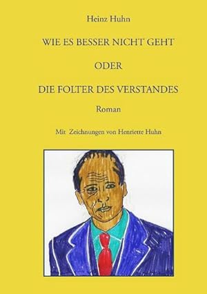 Seller image for Wie es besser nicht geht for sale by BuchWeltWeit Ludwig Meier e.K.