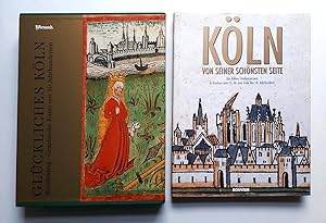 Glückliches Köln - Graphische Kunst aus 10 Jahrhunderten / Köln von seiner schönsten Seite - Das ...