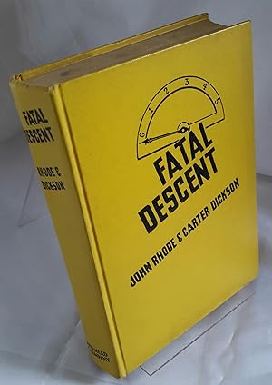 Bild des Verkufers fr Fatal Descent. THIRD PRINTING OF FIRST EDITION. zum Verkauf von Addyman Books